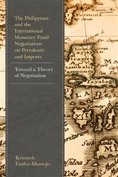 Book cover of The Philippines and the International Monetary Fund Negotiations on Petroleum and Imports by Kenneth Faulve-Montojo
