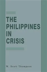 Book cover of The Philippines in Crisis by W. Thompson