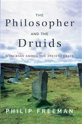 Book cover of The Philosopher and the Druids by Philip Freeman