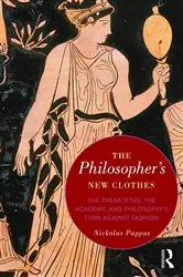 Book cover of The Philosopher's New Clothes by Nickolas Pappas