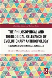 Book cover of The Philosophical and Theological Relevance of Evolutionary Anthropology by Martin Breul