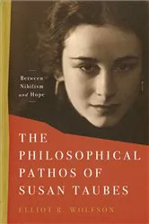 Book cover of The Philosophical Pathos of Susan Taubes by Elliot R. Wolfson