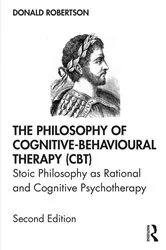 Book cover of The Philosophy of Cognitive-Behavioural Therapy (CBT) (2nd ed.) by Donald Robertson
