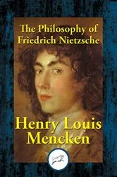 Book cover of The Philosophy of Friedrich Nietzsche by Henry Louis Mencken