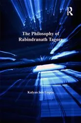 Book cover of The Philosophy of Rabindranath Tagore by Kalyan Sen Gupta