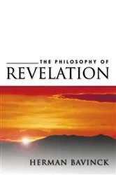 Book cover of The Philosophy of Revelation by Herman Bavinck