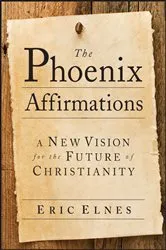 Book cover of The Phoenix Affirmations by Eric Elnes