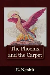 Book cover of The Phoenix and the Carpet (2nd ed.) by Edith Nesbit
