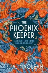 Book cover of The Phoenix Keeper by S. A. Maclean