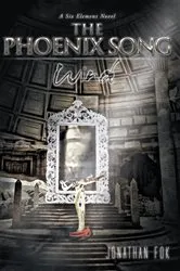 Book cover of The Phoenix Song by Jonathan Fok