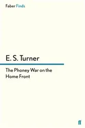 Book cover of The Phoney War on the Home Front by E. S. Turner