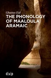 Book cover of The Phonology of Maaloula Aramaic by Ghattas Eid