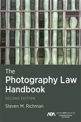 Book cover of The Photography Law Handbook, Second Edition by Steven M. Richman
