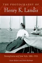 Book cover of The Photography of Henry K. Landis by Oscar Beisert