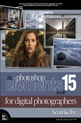 Book cover of The Photoshop Elements 15 Book for Digital Photographers by Scott Kelby