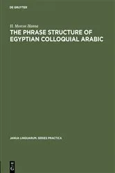 Book cover of The phrase structure of Egyptian colloquial Arabic by H. Morcos Hanna
