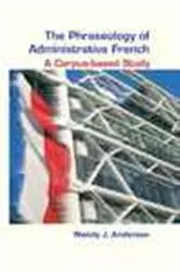 Book cover of The Phraseology of Administrative French by Wendy J. Anderson