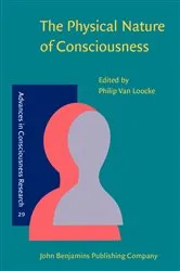 Book cover of The Physical Nature of Consciousness by Philip Van Loocke