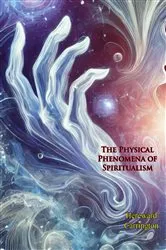 Book cover of The Physical Phenomena of Spiritualism by Hereward Carrington