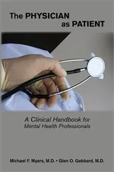 Book cover of The Physician as Patient by Michael F. Myers