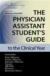 Book cover of The Physician Assistant Student’s Guide to the Clinical Year Seven-Volume Set by Maureen Knechtel