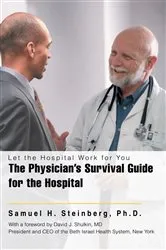 Book cover of The Physician's Survival Guide for the Hospital by Samuel H. Steinberg