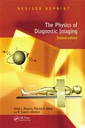 Book cover of The Physics of Diagnostic Imaging (2nd ed.) by David Dowsett