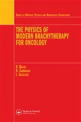 Book cover of The Physics of Modern Brachytherapy for Oncology by Dimos Baltas