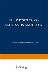 Book cover of The Physiology of Aggression and Defeat by Basil Eleftheriou