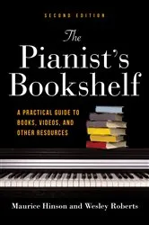 Book cover of The Pianist's Bookshelf, Second Edition (2nd ed.) by Maurice Hinson