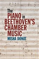 Book cover of The Piano in Beethoven’s Chamber Music by Misha Donat
