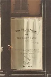 Book cover of The Piano Shop on the Left Bank by Thad Carhart
