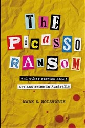 Book cover of The Picasso Ransom by Holsworth, Mark, S.