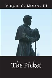 Book cover of The Picket by Virgil C. III Moon
