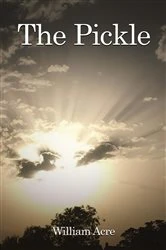 Book cover of The Pickle by William Acre
