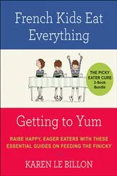 Book cover of The Picky Eater Cure 2-Book Bundle by Karen Le Billon