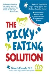 Book cover of The Picky Eating Solution by Deborah Kennedy
