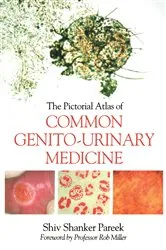Book cover of The Pictorial Atlas of Common Genito-Urinary Medicine by Shiva Pareek