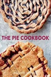 Book cover of The Pie Cookbook by Williams Sonoma