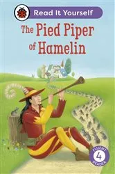 Book cover of The Pied Piper of Hamelin: Read It Yourself - Level 4 Fluent Reader by Ladybird