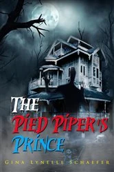 Book cover of The Pied Piper's Prince by Schaefer, Gina, Lynelle