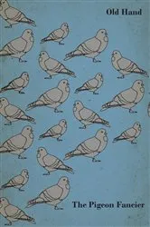 Book cover of The Pigeon Fancier by Unknown