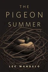 Book cover of The Pigeon Summer by Lee Mandelo
