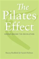 Book cover of The Pilates Effect by Stacey Redfield