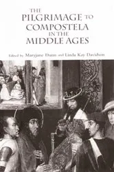 Book cover of The Pilgrimage to Compostela in the Middle Ages by Linda Kay Davidson