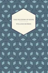 Book cover of The Pilgrims of Hope (1885) by William Morris