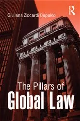 Book cover of The Pillars of Global Law by Giuliana Ziccardi Capaldo