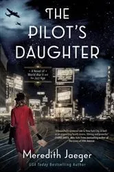 Book cover of The Pilot's Daughter by Meredith Jaeger
