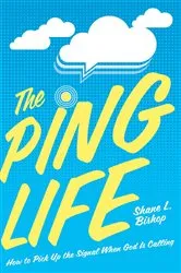 Book cover of The Ping Life by Shane L. Bishop