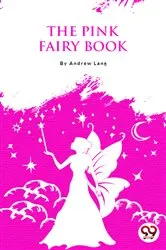 Book cover of The Pink Fairy Book by Ed. Andrew Lang